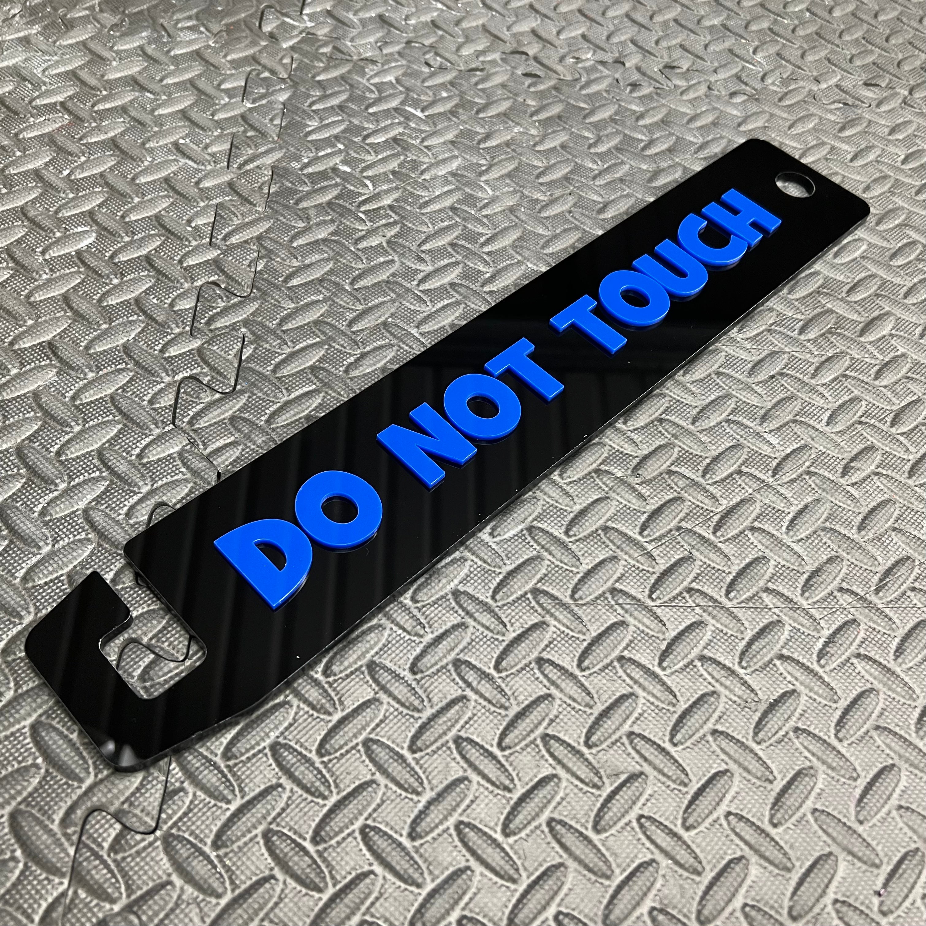 Universal Bonnet Prop - Do Not Touch (4D Acrylic)